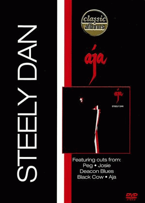 Steely Dan : Classic Albums - Aja